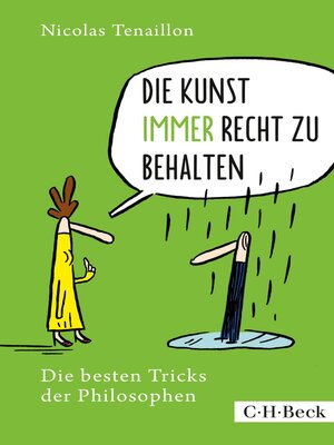 cover image of Die Kunst, immer Recht zu behalten